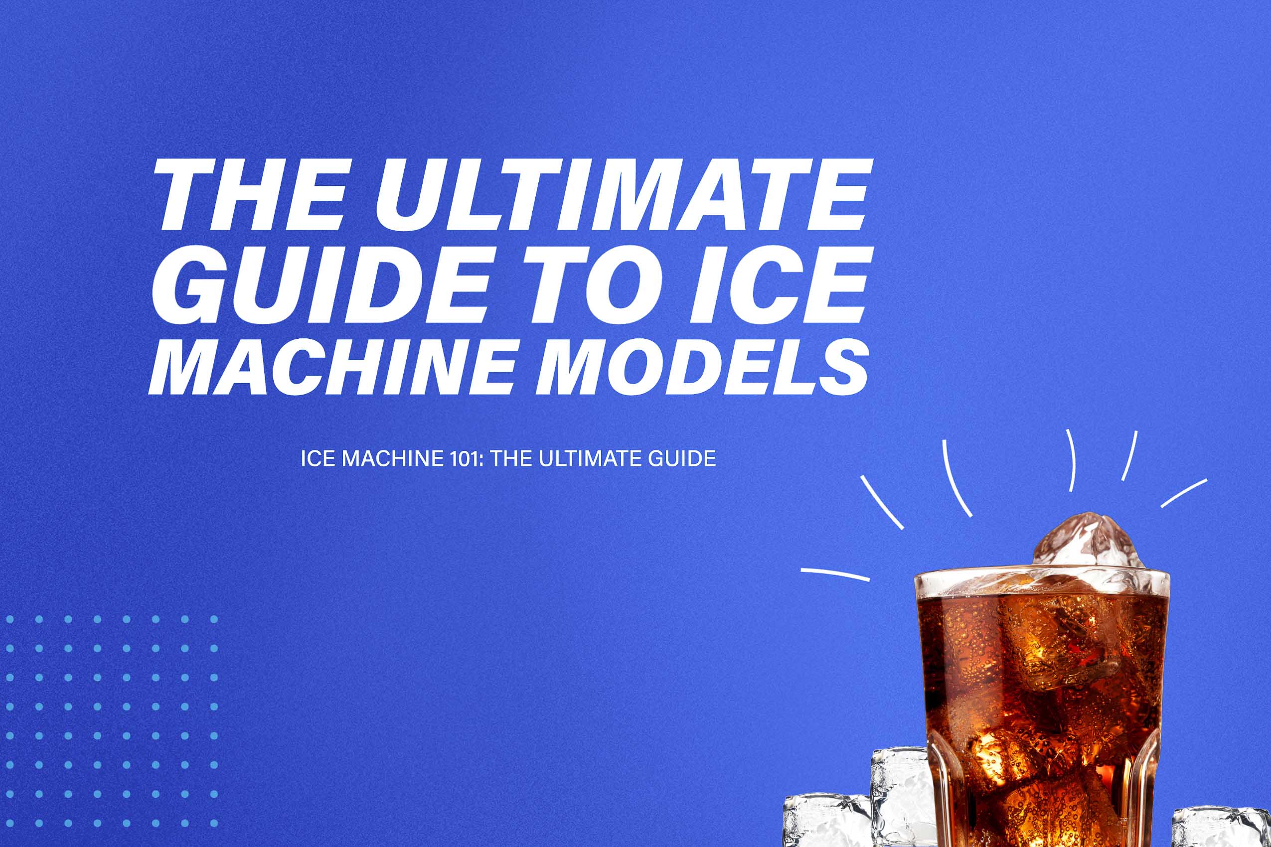 The Ultimate Guide To Ice Machine Models Brink Inc. Hobart Sales